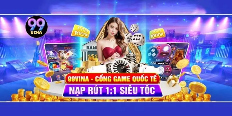 99Vina cổng game uy tín đến từ Philippines